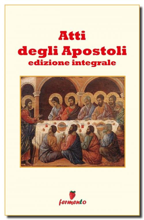 Cover of the book Atti degli Apostoli by A.A.V.V., Fermento