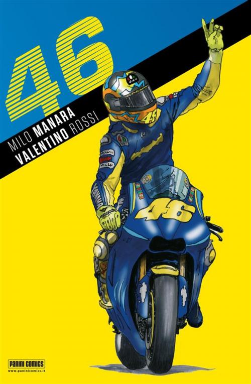 Cover of the book 46 (Milo Manara & Valentino Rossi) by Milo Manara, Valentino Rossi, Panini Spa - Socio Unico