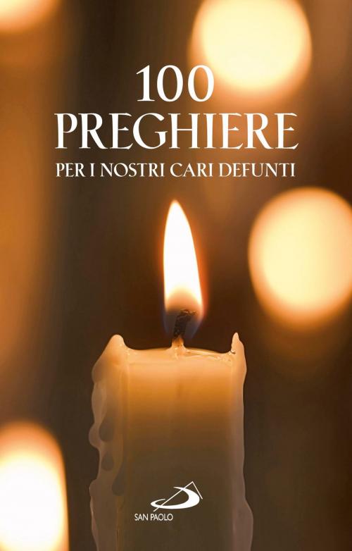 Cover of the book 100 Preghiere per i nostri cari defunti by Vito Morelli, San Paolo Edizioni