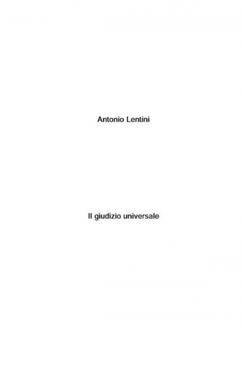 Cover of the book Il giudizio universale by Antonio Lentini, Antonio Lentini
