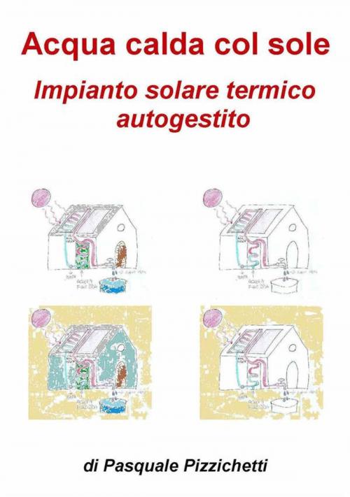 Cover of the book Impianto solare termico autogestito by Pasquale Pizzichetti, Pasquale Pizzichetti