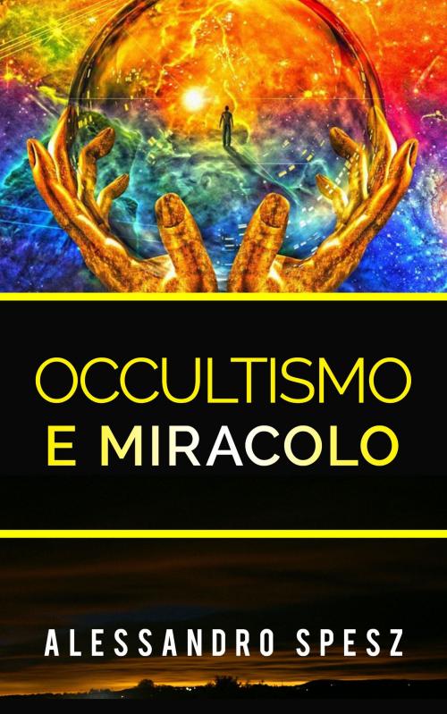 Cover of the book Occultismo e miracolo by Alessandro Spesz, David De Angelis