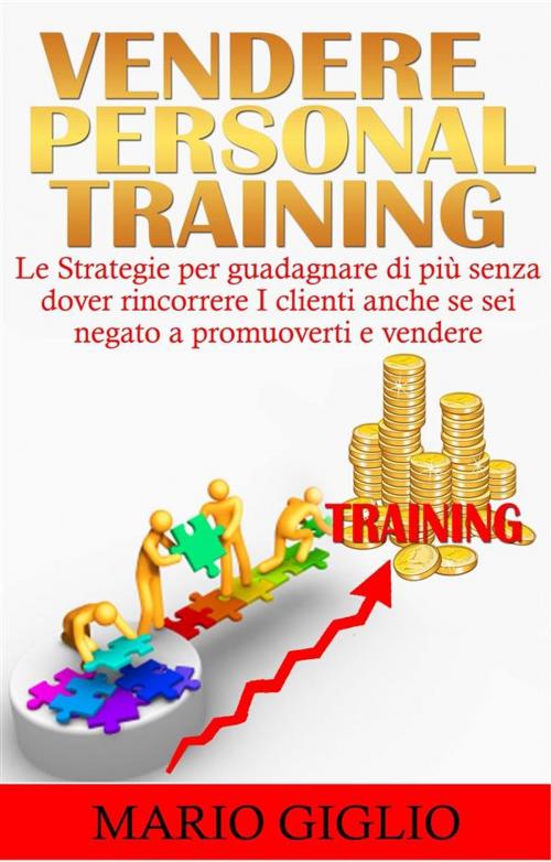 Cover of the book Vendere Personal Training by Mario Giglio, Mario Giglio