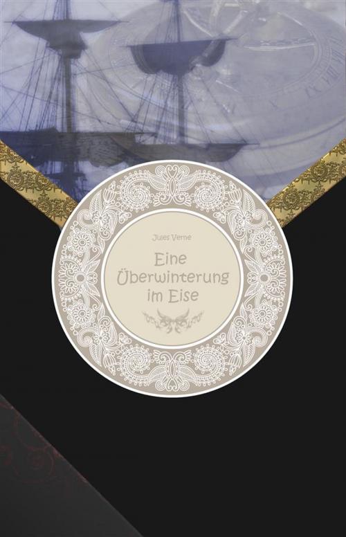 Cover of the book Eine Überwinterung im Eise by Jules Verne, Jules VERNE, Jules Verne