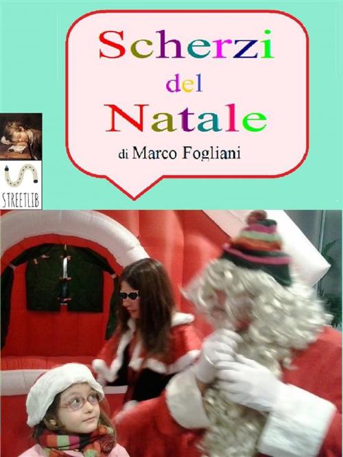 Cover of the book Scherzi del Natale by Marco Fogliani, Marco Fogliani