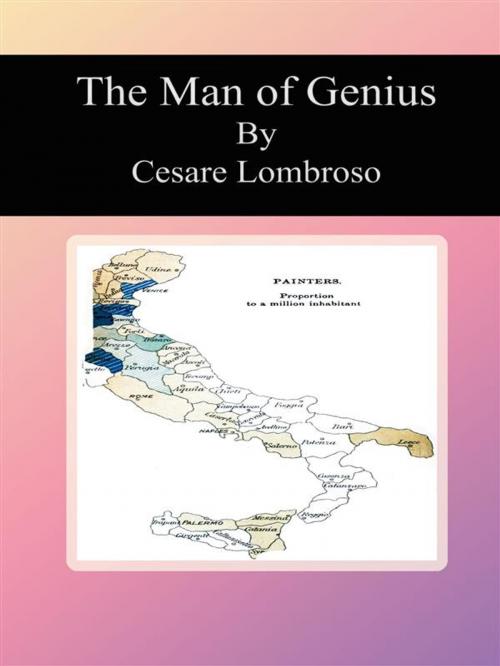 Cover of the book The Man of Genius by Cesare Lombroso, Cesare Lombroso