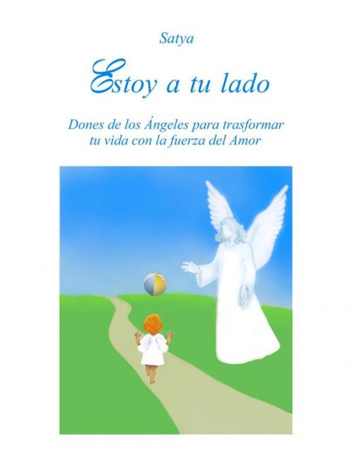 Cover of the book Estoy a tu lado by Satya, Youcanprint Self-Publishing