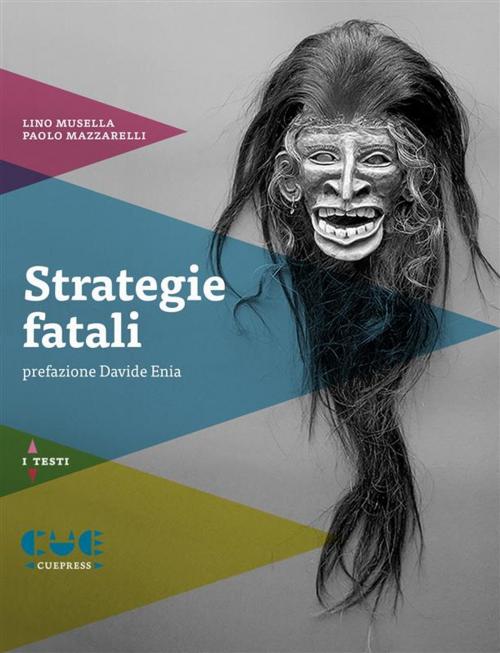 Cover of the book Strategie Fatali by Lino Musella e Paolo Mazzarelli, Cue Press