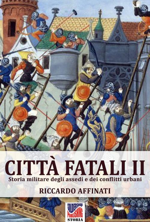 Cover of the book Città fatali II by Riccardo Affinati, Soldiershop