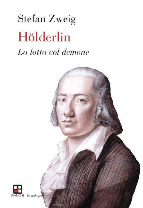 Cover of the book Hölderlin by Stefan Zweig, Piano B edizioni
