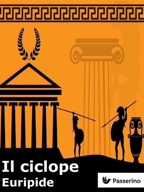 Cover of the book Il ciclope by Euripide, Passerino Editore