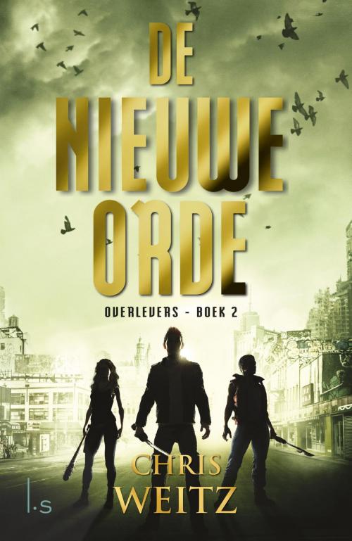 Cover of the book De nieuwe orde by Chris Weitz, Luitingh-Sijthoff B.V., Uitgeverij