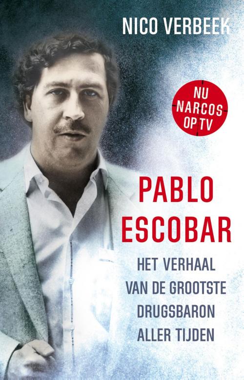 Cover of the book Pablo Escobar by Nico Verbeek, Luitingh-Sijthoff B.V., Uitgeverij