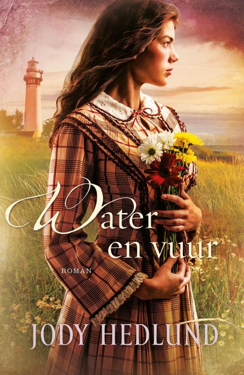 Cover of the book Water en vuur by Jody Hedlund, VBK Media
