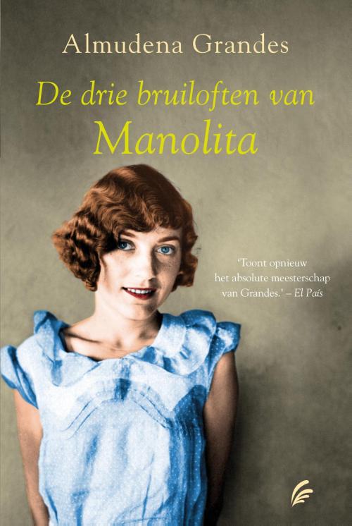 Cover of the book De drie bruiloften van Manolita by Almudena Grandes, Bruna Uitgevers B.V., A.W.
