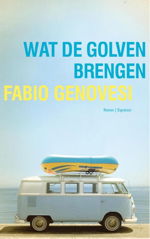 Cover of the book Wat de golven brengen by Fabio Genovesi, Bruna Uitgevers B.V., A.W.