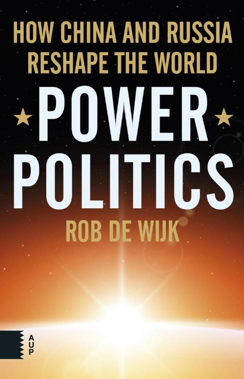 Cover of the book Power Politics by Rob de Wijk, Amsterdam University Press