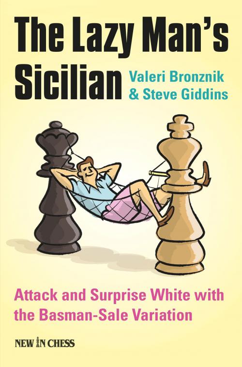 Cover of the book The Lazy Man's Sicilian by Valeri Bronznik, Steve Giddins, New in Chess