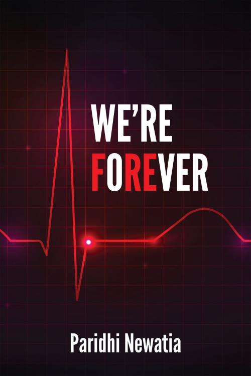 Cover of the book We’re fOreVER by Paridhi Newatia, Notion Press