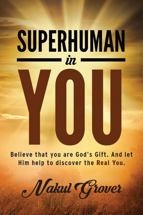 Cover of the book Superhuman in You by Nakul Grover, Notion Press