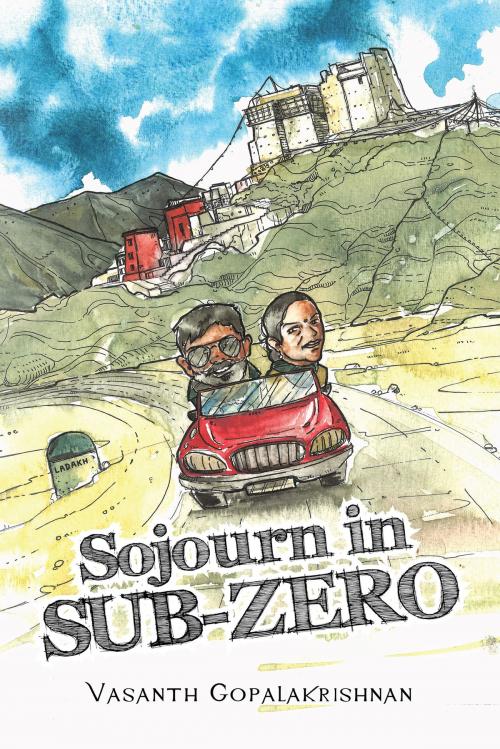 Cover of the book Sojourn in Sub-Zero by Vasanth Gopalakrishnan, Notion Press