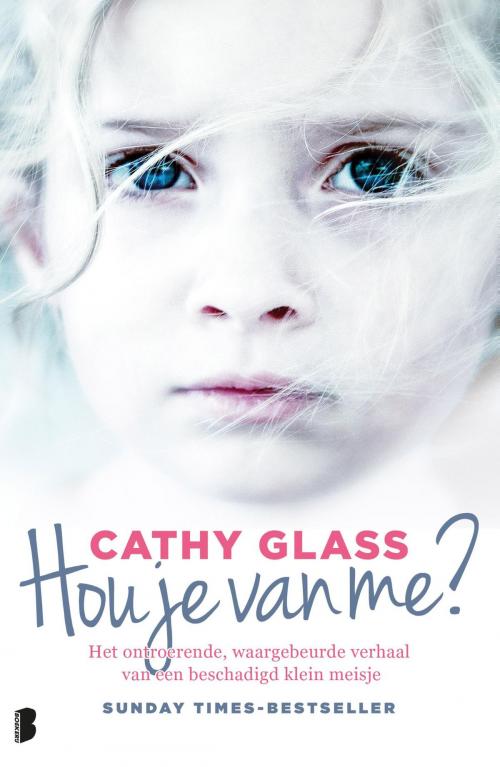 Cover of the book Hou je van me? by Cathy Glass, Meulenhoff Boekerij B.V.
