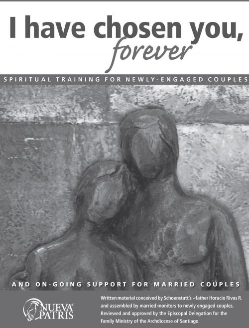 Cover of the book I have chosen you, forever by Horacio Rivas Rodriguez, Nueva Patris