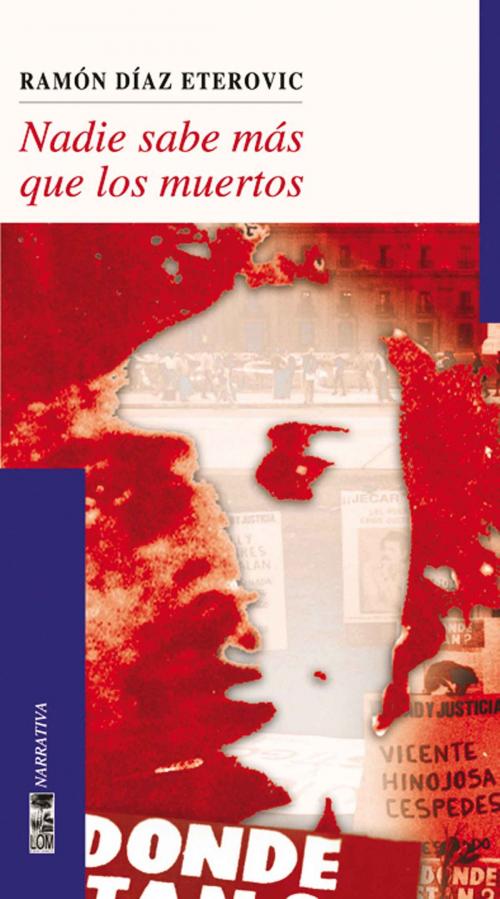 Cover of the book Nadie sabe más que los muertos by Ramón Díaz Etérovic, LOM Ediciones