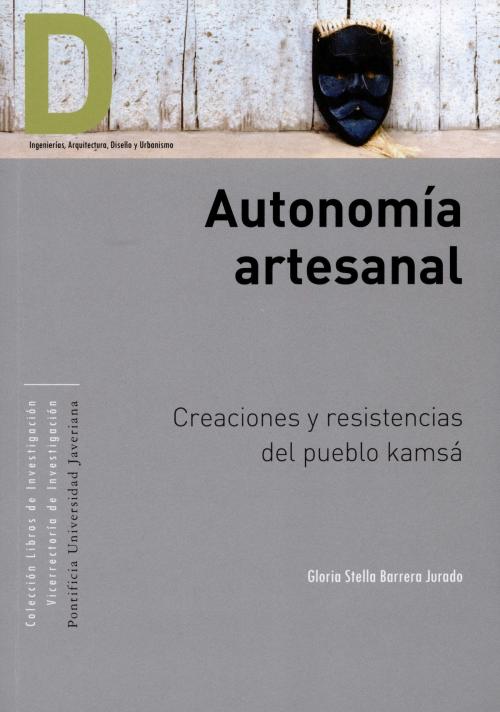 Cover of the book Autonomía artesanal by Gloria Stella Barrera Jurado, Editorial Pontificia Universidad Javeriana