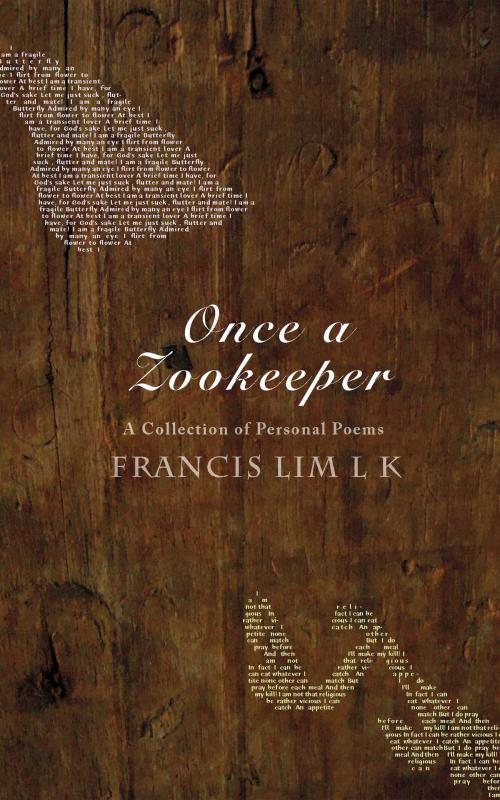 Cover of the book Once a Zookeeper by Francis Lim, We Green Solutions