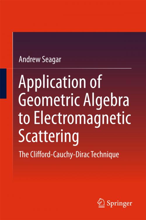Cover of the book Application of Geometric Algebra to Electromagnetic Scattering by Andrew Seagar, Springer Singapore
