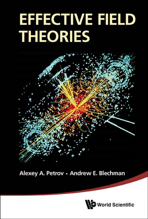 Cover of the book Effective Field Theories by Alexey A Petrov, Andrew E Blechman, World Scientific Publishing Company