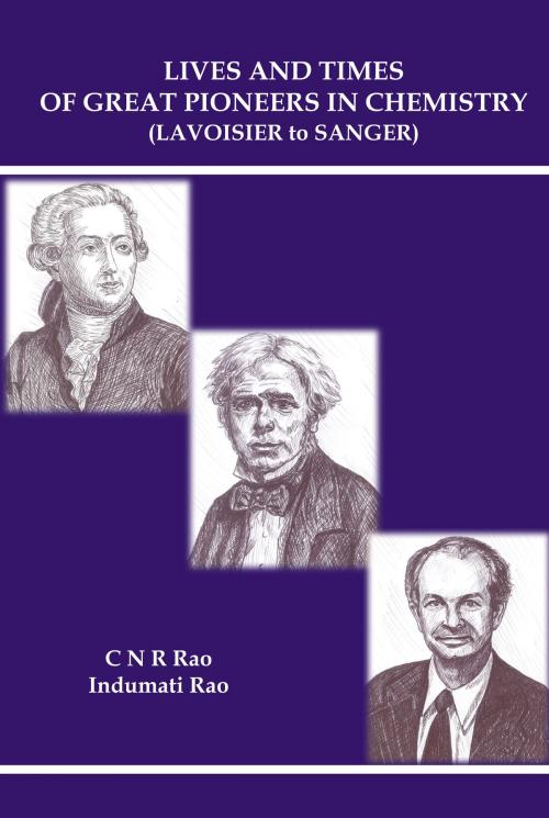 Cover of the book Lives and Times of Great Pioneers in Chemistry by C N R Rao, Indumati Rao, World Scientific Publishing Company
