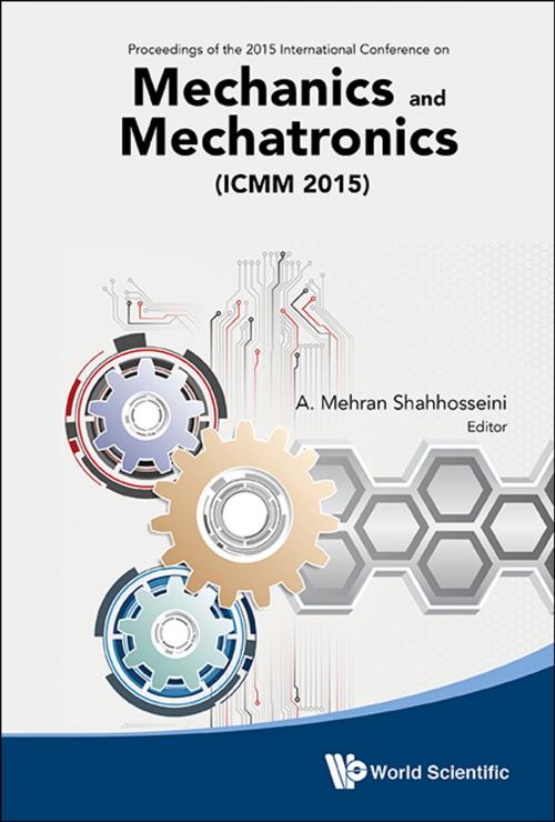 Cover of the book Mechanics and Mechatronics (ICMM2015) by A Mehran Shahhosseini, World Scientific Publishing Company