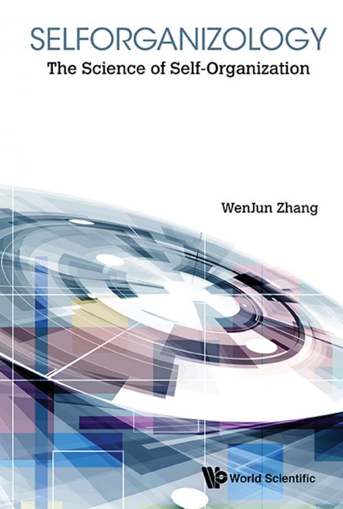 Cover of the book Selforganizology by WenJun Zhang, World Scientific Publishing Company