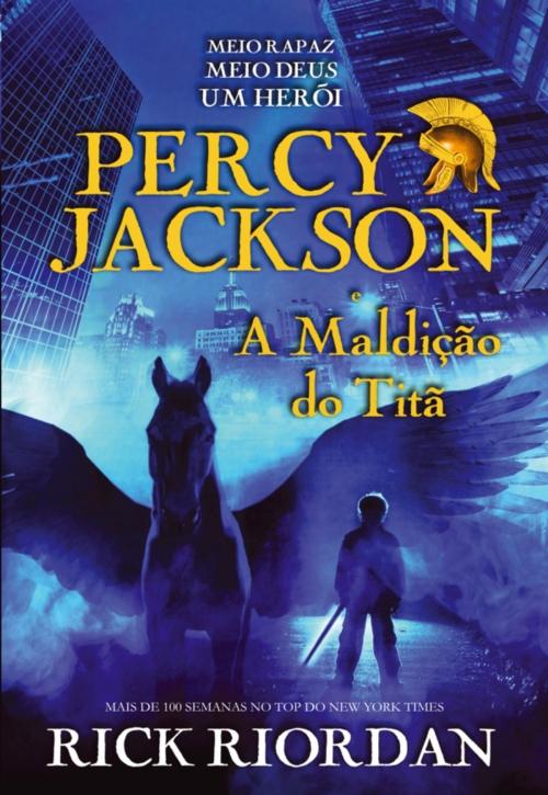 Cover of the book Percy Jackson e a Maldição do Titã by Rick Riordan, CASA DAS LETRAS