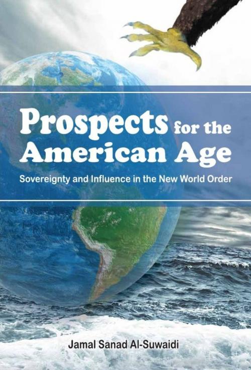 Cover of the book Prospects for the American Age by Dr. Jamal Sanad Al-Suwaidi, The Emirates Center for Strategic Studies and Research (ECSSR)