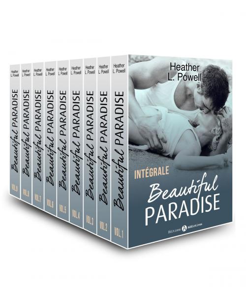 Cover of the book Beautiful Paradise L’intégrale by Heather L. Powell, Editions addictives