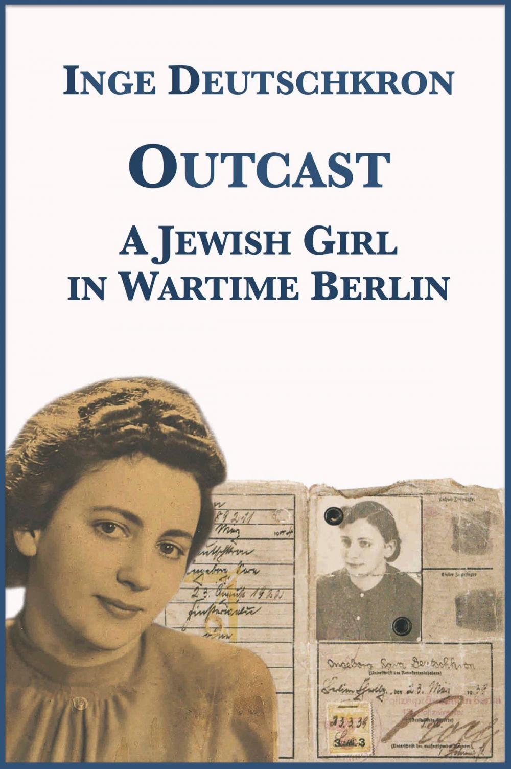 Big bigCover of Outcast: A Jewish Girl in Wartime Berlin