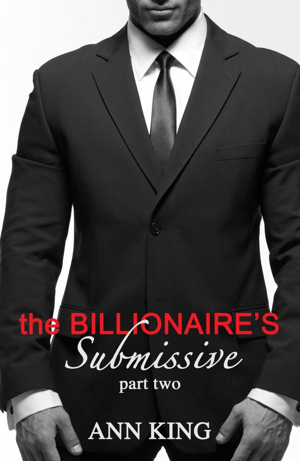 Big bigCover of The Billionaire's Submissive: Part 2