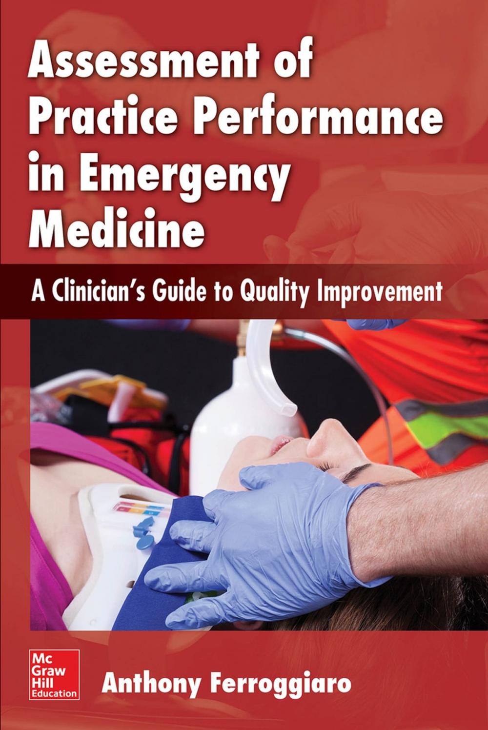 Big bigCover of Assessment of Practice Performance in Emergency Medicine: A Clinician's Guide to Quality Improvement