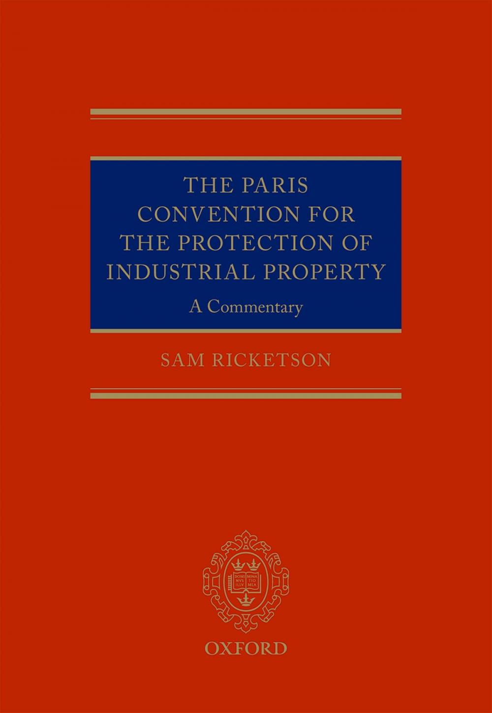 Big bigCover of The Paris Convention for the Protection of Industrial Property