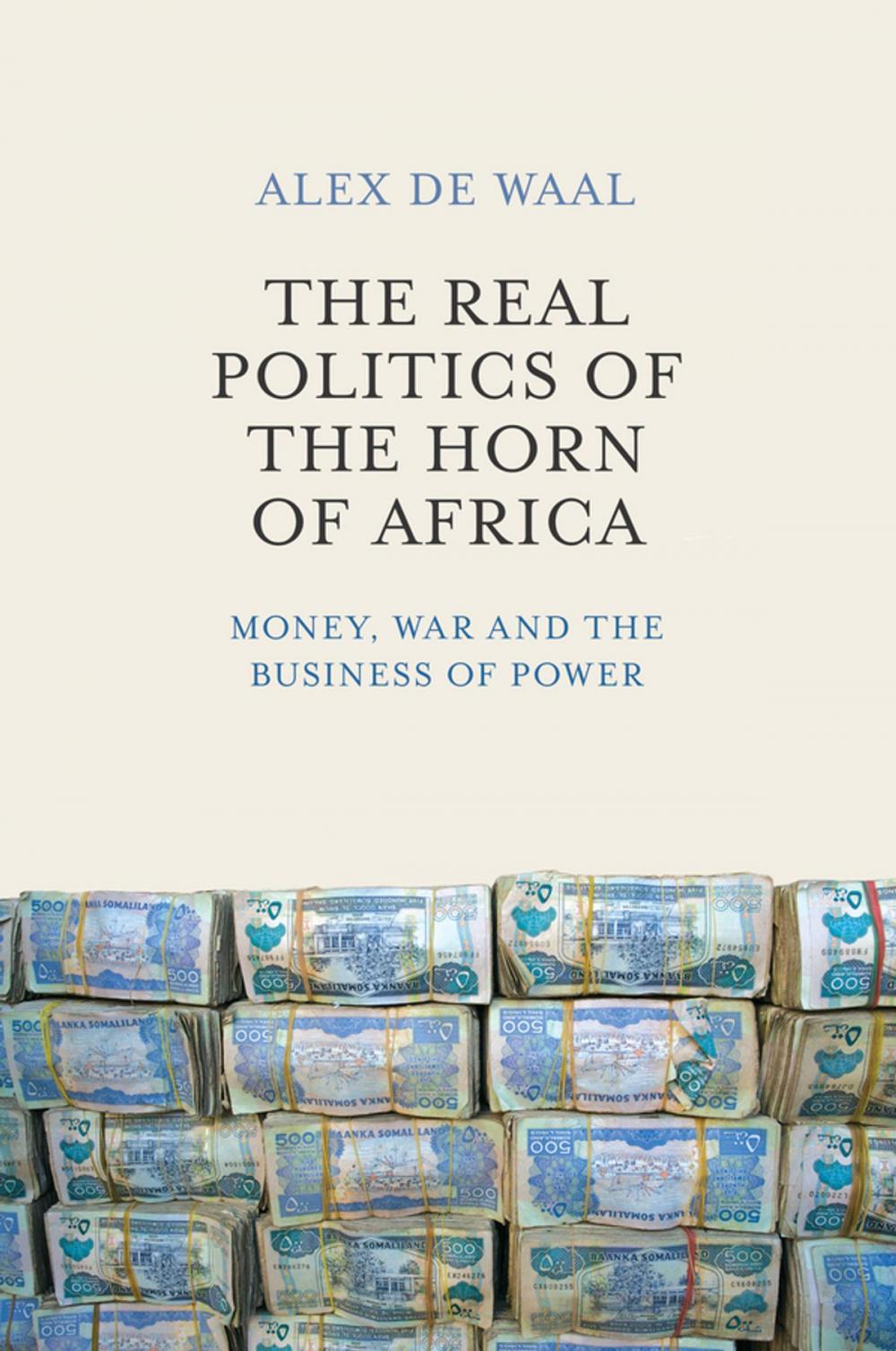Big bigCover of The Real Politics of the Horn of Africa