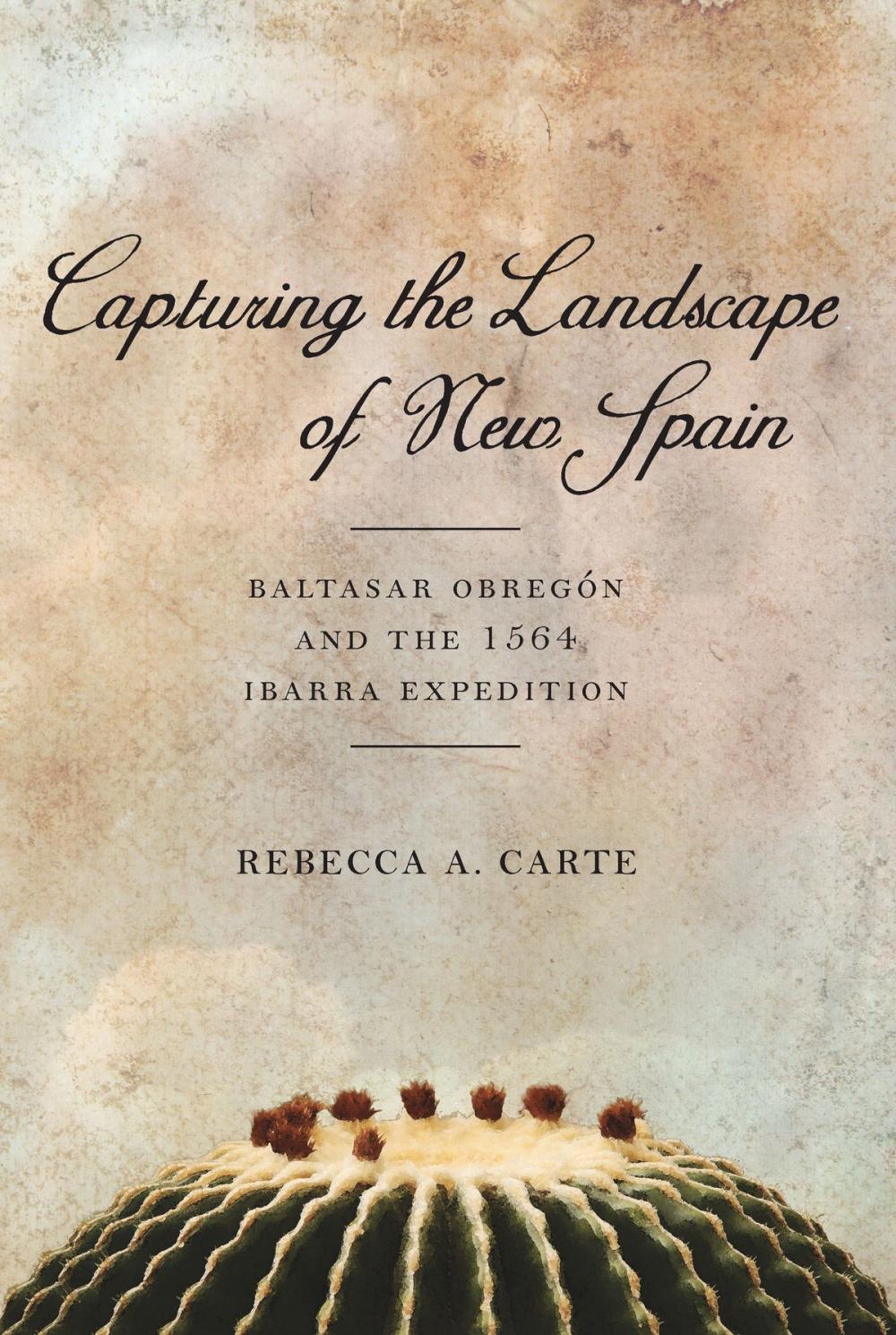 Big bigCover of Capturing the Landscape of New Spain
