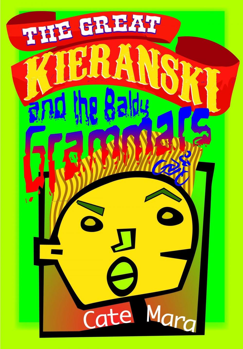 Big bigCover of The Great Kieranski and the Baldy Grammars