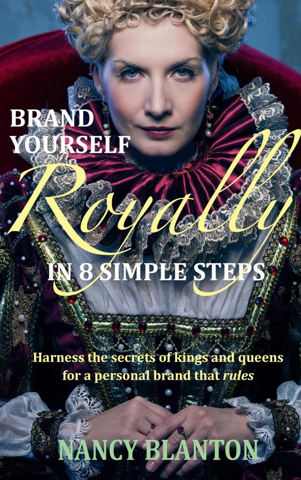 Big bigCover of Brand Yourself Royally in 8 Simple Steps