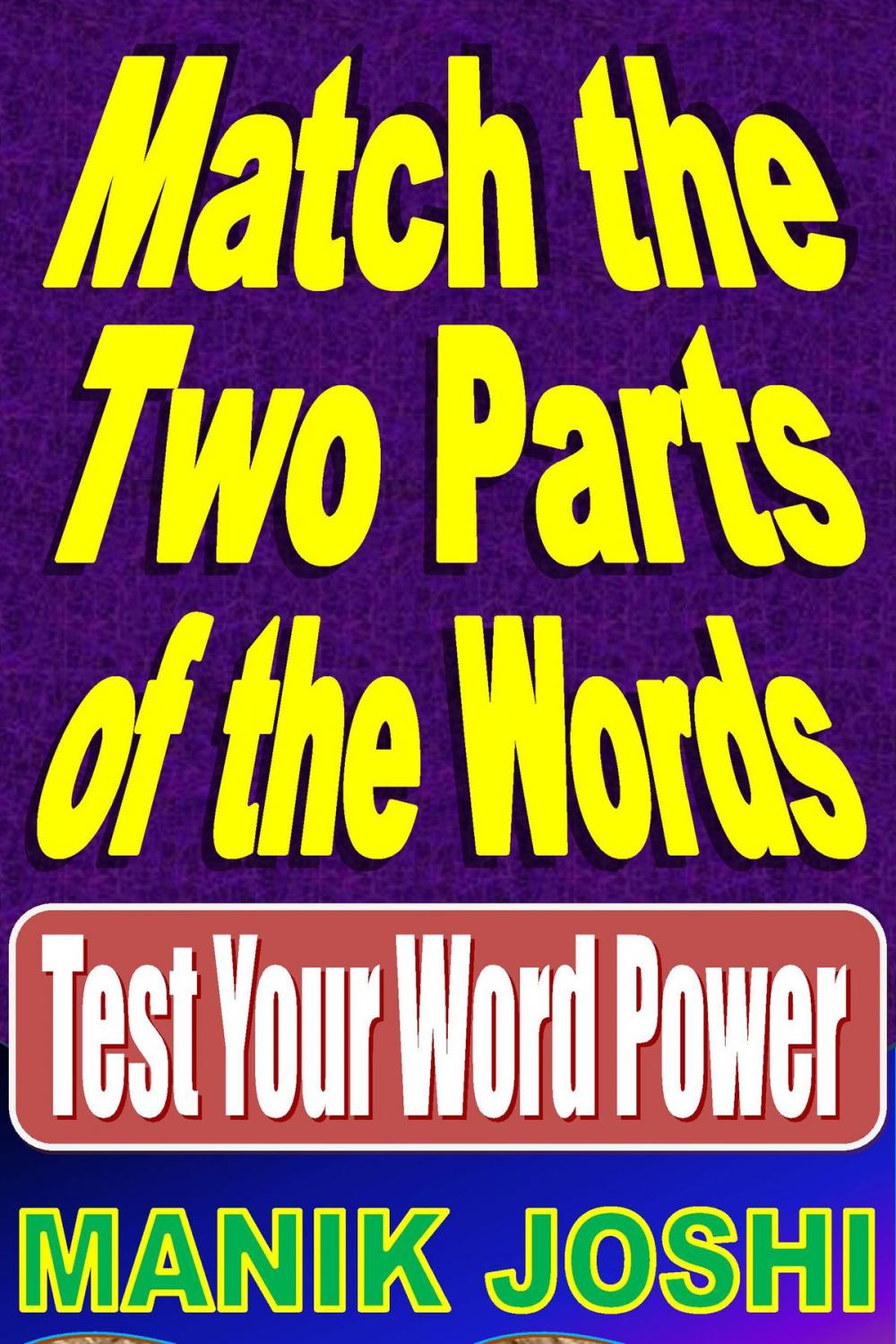 Big bigCover of Match the Two Parts of the Words: Test Your Word Power