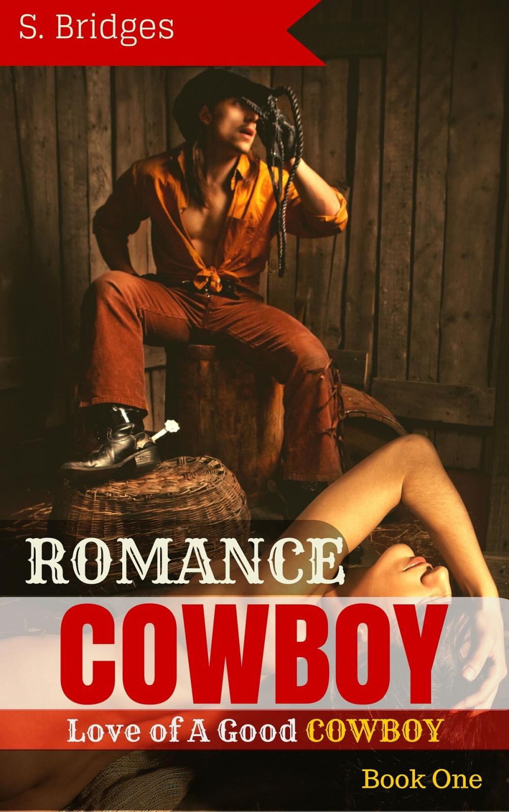 Big bigCover of Western Romance: Cowboy Romance: Love of A Good Cowboy (Western Historical Short Story Romance)