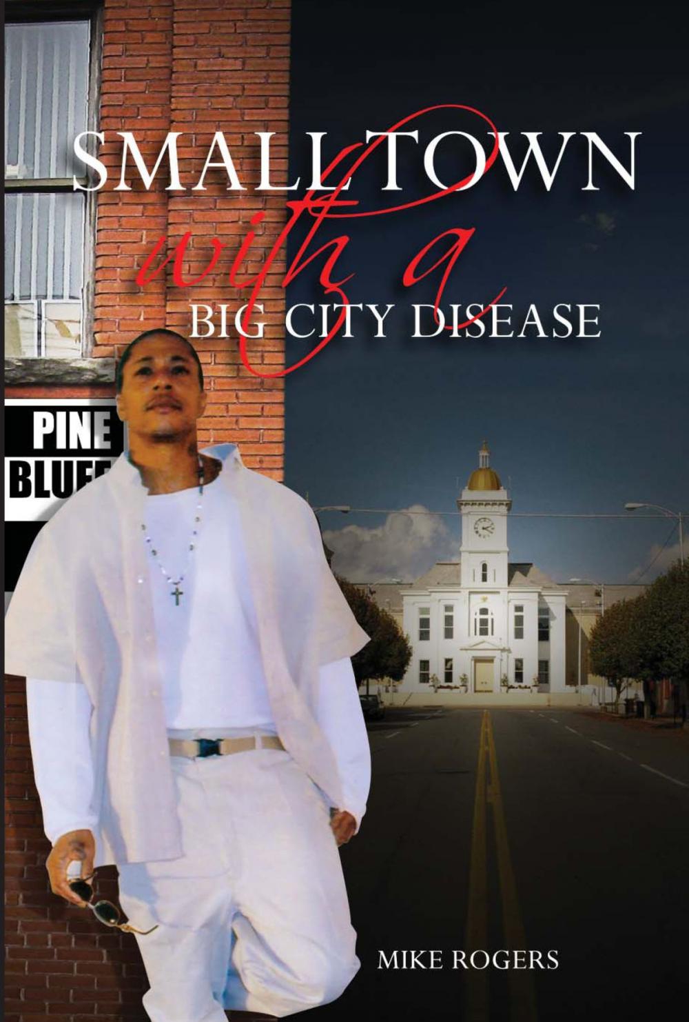 Big bigCover of Small Town with a Big City Disease