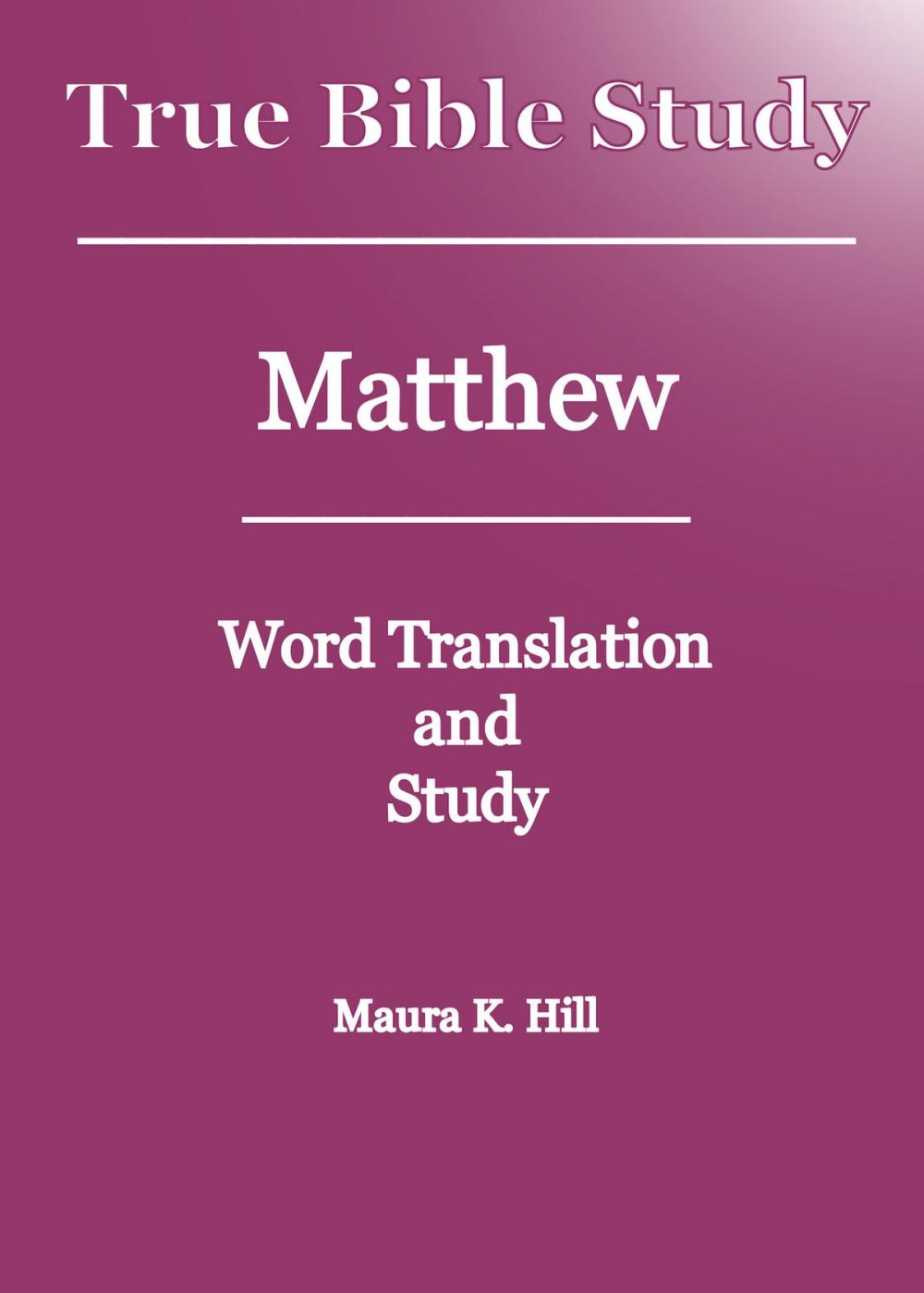 Big bigCover of True Bible Study: Matthew